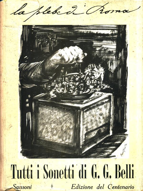 Tutti i sonetti di G. Belli. Volume 1