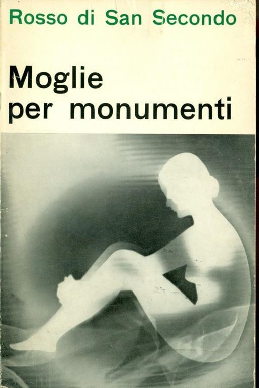 Moglie per monumenti - Piermaria Rosso di San Secondo - copertina