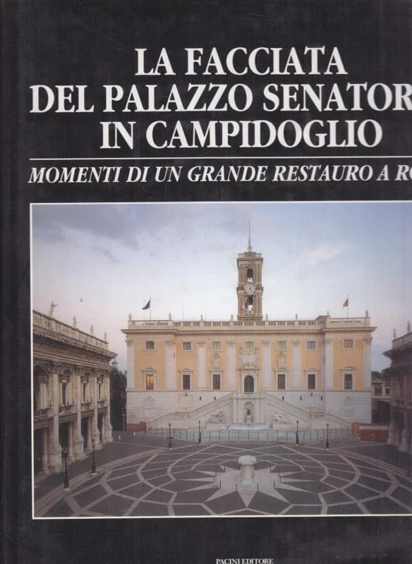La facciata del palazzo Senatorio in Campidoglio