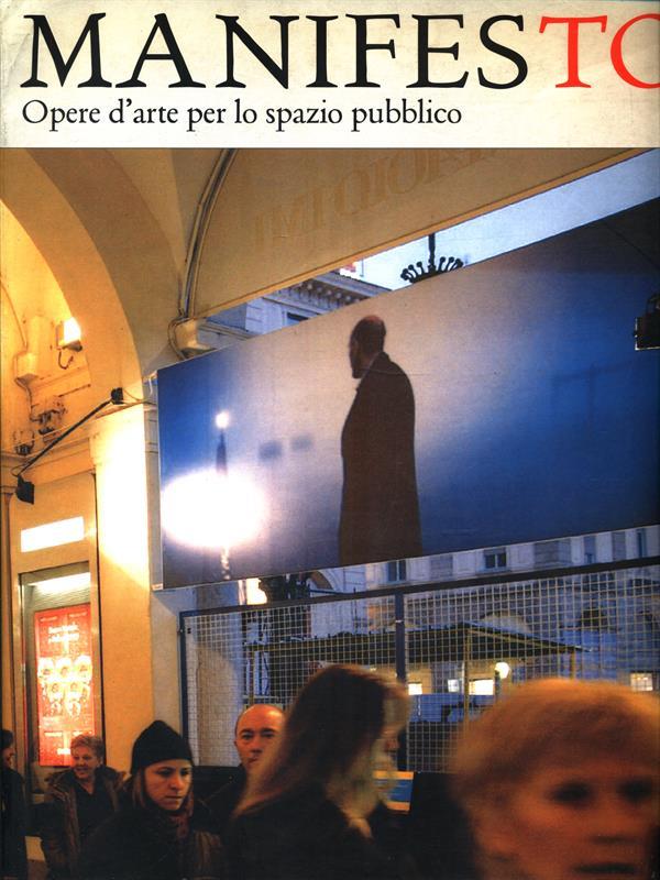 Manifesto. Opere d'arte per lospazio pubblico
