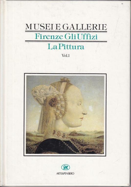 Firenze gli uffizi. La pitturavol. 1 - Emma Micheletti - copertina