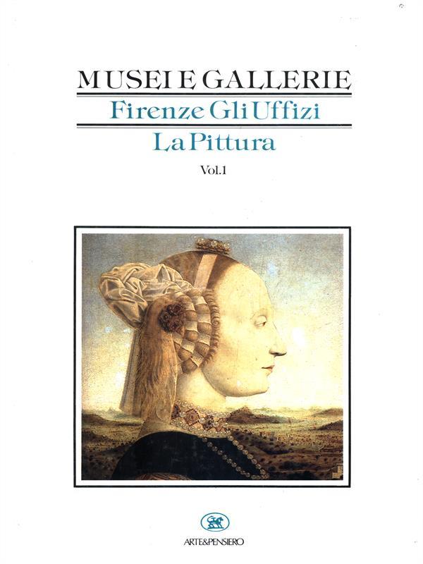 Firenze gli uffizi. La pitturavol. 1