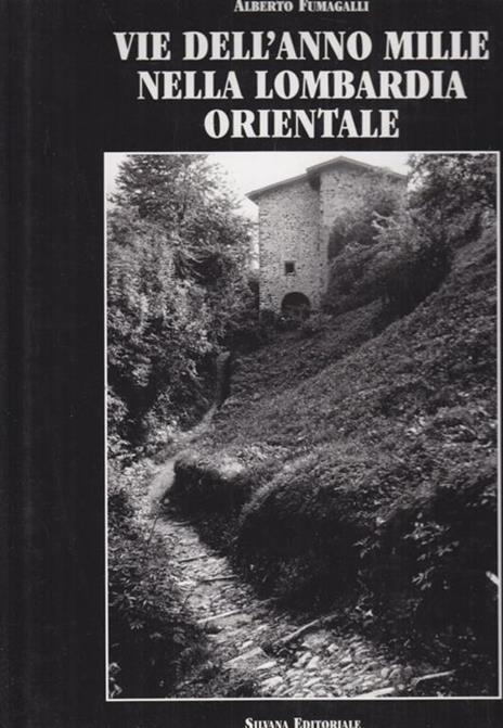 Vie dell'anno Mille nella Lombardia Orientale - Alberto Fumagalli - copertina