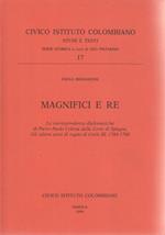 Magnifici e re
