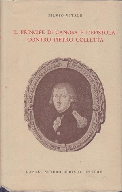 Il principe di Canosa e l'epistola contro Pietro Colletta - Silvio Vitale - copertina