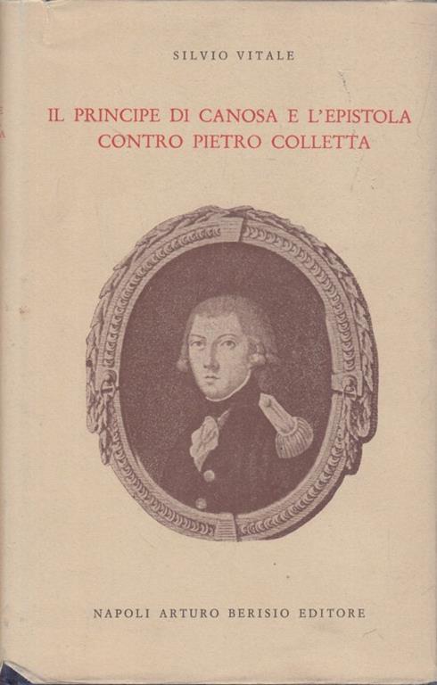 Il principe di Canosa e l'epistola contro Pietro Colletta - Silvio Vitale - copertina