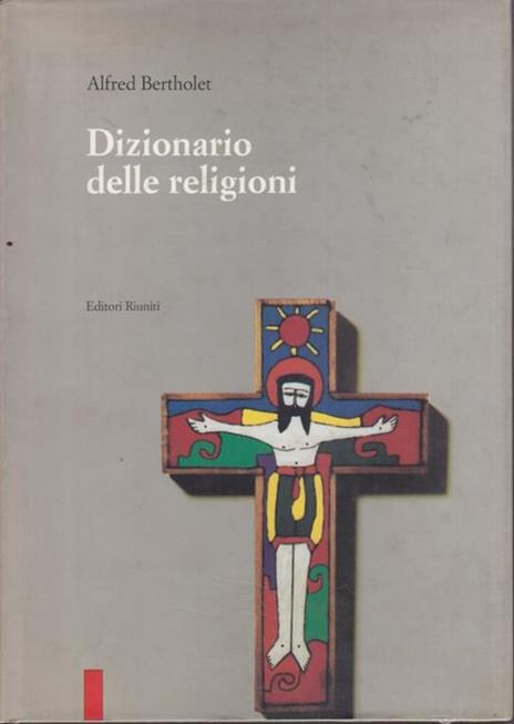 Dizionario delle religioni - Alfred Bertholet - copertina