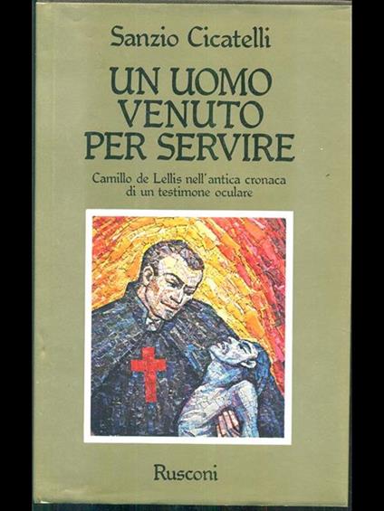 Un uomo venuto per servire - Sandra Cicatelli - copertina