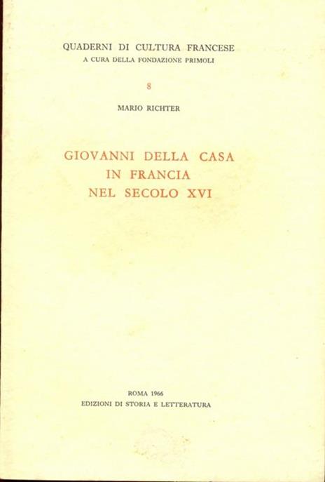 Giovanni Della Casa in Francia nel secolo XVI - Mario Richter - 5