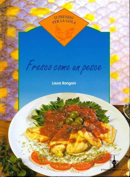 Fresco come un pesce - Laura Rangoni - 3