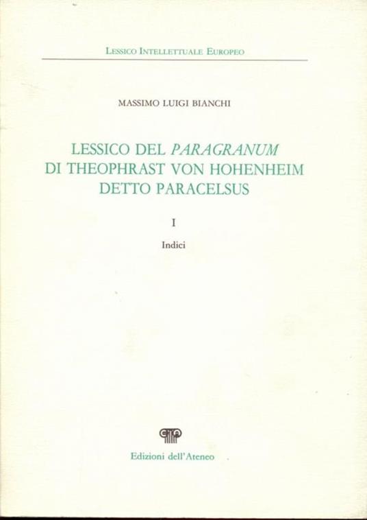 Lessico del Paragranum di Theophrast Von Honenheim detto Paracelsus - Massimo L. Bianchi - copertina