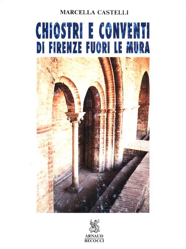 Chiostri e conventi di firenze fuori le mura