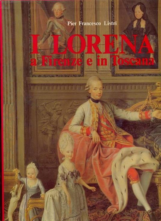 I Lorena a Firenze e in Toscana - P. Francesco Listri - copertina