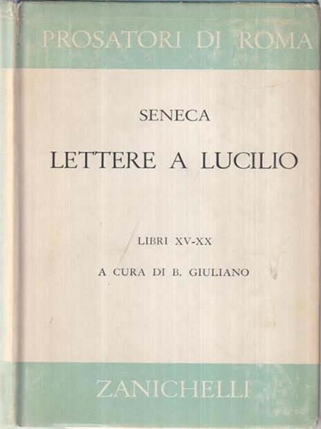 Lettere a Lucilio - Lucio Anneo Seneca - Libro Usato - BUR Biblioteca Univ.  Rizzoli - Classici greci e latini