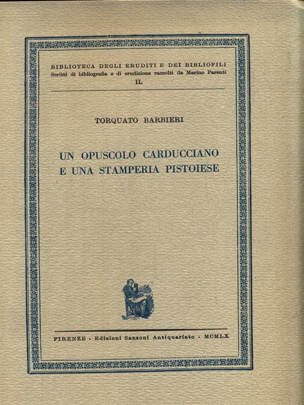 Un opuscolo carducciano e una stamperia pistoiese