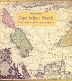 Capri, Ischia e Procida. Dal mito alla metropoli