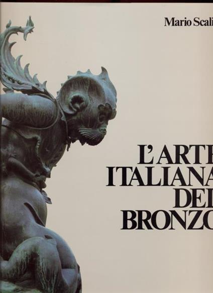 L' arte italiana del bronzo - Mario Scalini - copertina