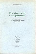Fra giansenisti e antigiansenisti: Vincent Depaul e la Congregazione della Missione (1624-1737)