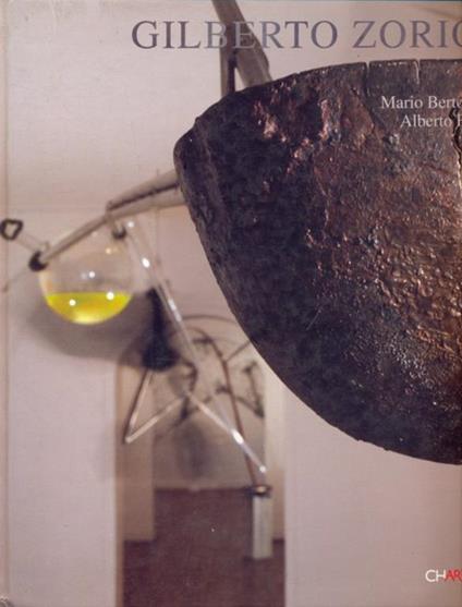 Gilberto Zorio. Ediz. italiana e inglese - Mario Bertoni,Alberto Fiz - copertina