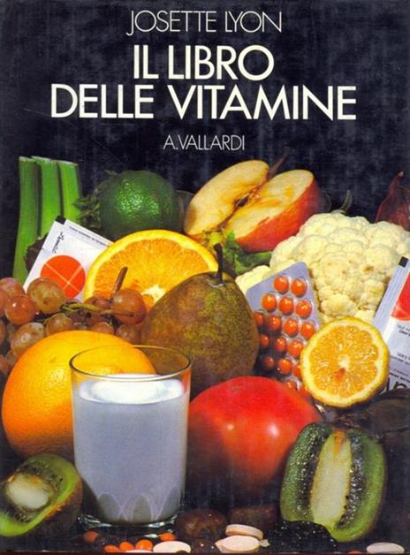 Il libro delle vitamine - Josette Lyon - 2