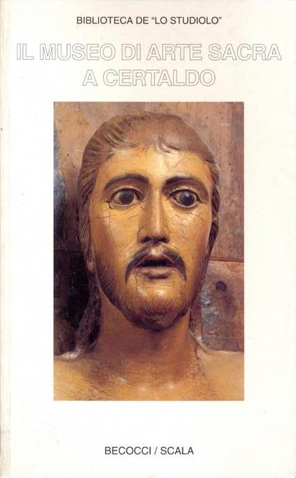Il museo di arte sacra a Certaldo - Rosanna Caterina Proto Pisani - copertina