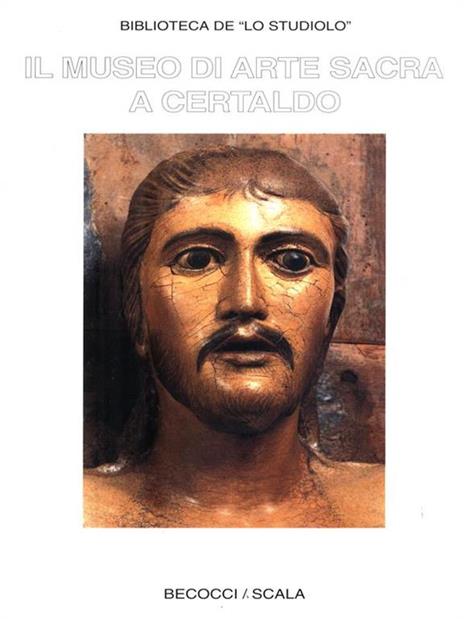 Il museo di arte sacra a Certaldo - Rosanna Caterina Proto Pisani - 7