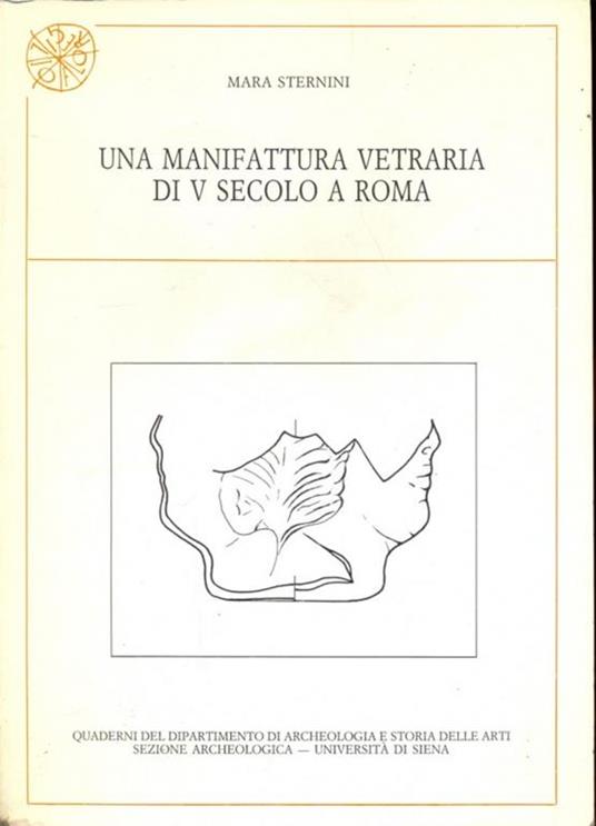 Una manifattura vetraria di V secolo a Roma - Mara Sternini - 4
