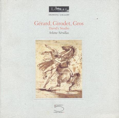 Gérard, Girodet, Gros. David's studio - Arlette Sérullaz - copertina