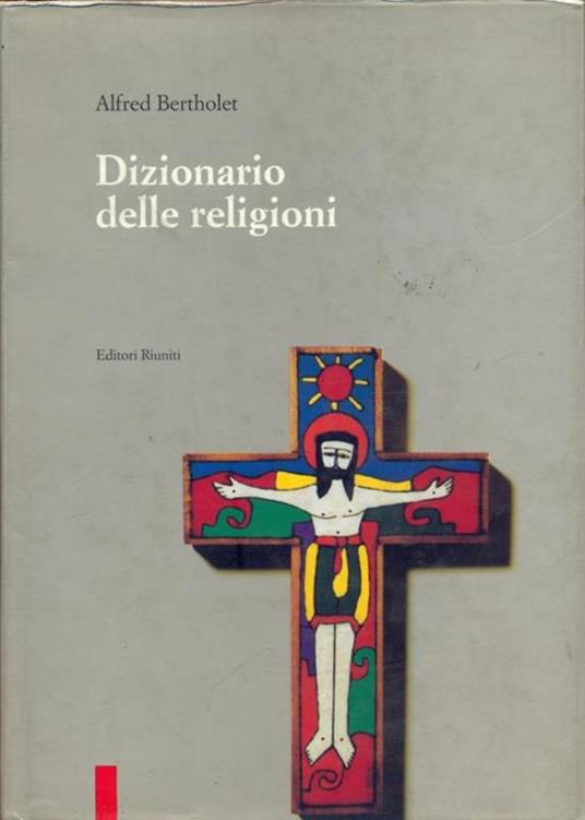 Dizionario delle religioni - Alfred Bertholet - 4