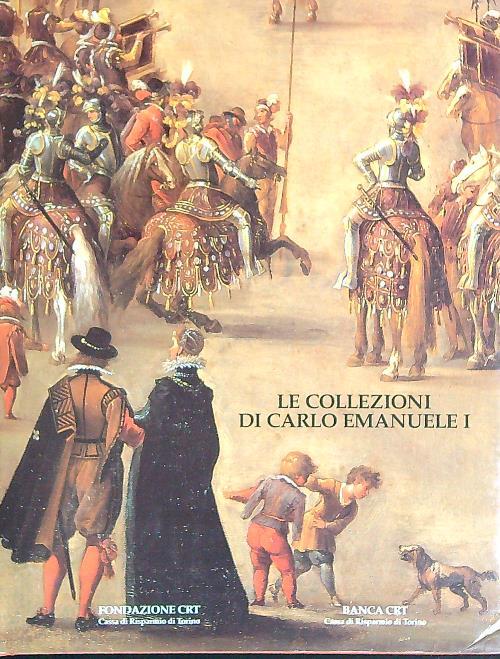 Le collezioni di Carlo Emanuele I