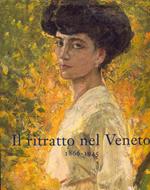 Il ritratto nel Veneto 1866-1945