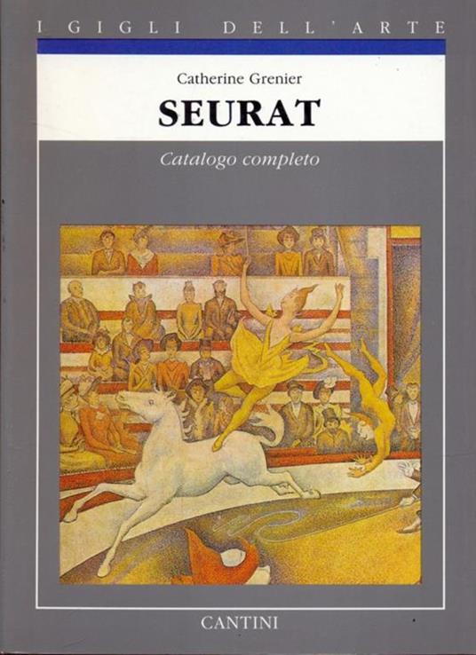 Seurat. Catalogo completo - Catherine Grenier - 3