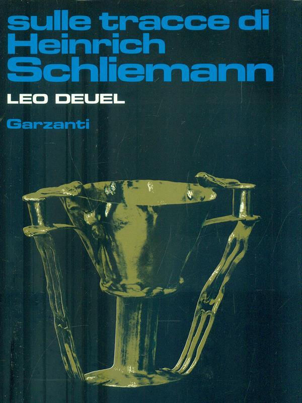 Sulle tracce di Heinrich Schliemann