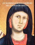 La madonna di San Giorgio alla costa di Giotto