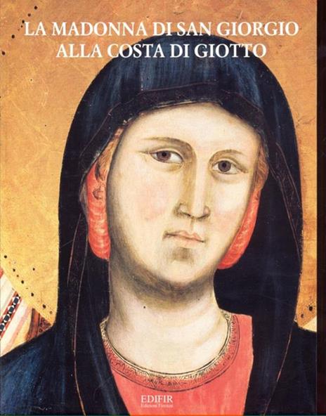 La madonna di San Giorgio alla costa di Giotto - Marco Ciatti - 2