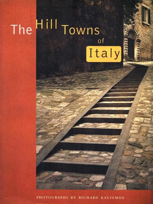 The hill towns of Italy - Richard Kauffman,Carol Field - copertina