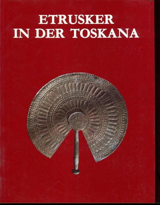 Etrusker in der Toscana - copertina