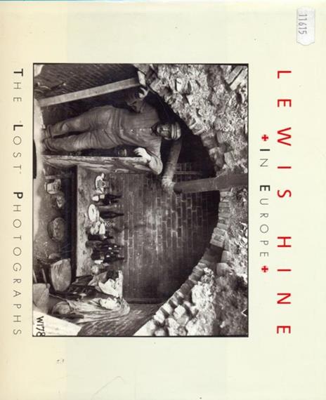 Lewis Hine in europe. Thelost photographs - copertina