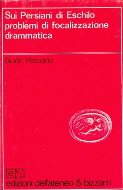 Sui Persiani di Eschilo, problemi di focalizzazione drammatica - copertina