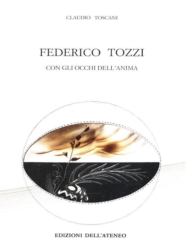 Federico Tozzi, con gli occhi dell'anima