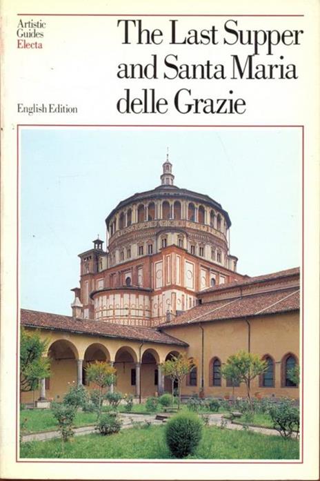 The last supper and Santa Maria delle Grazie - 2