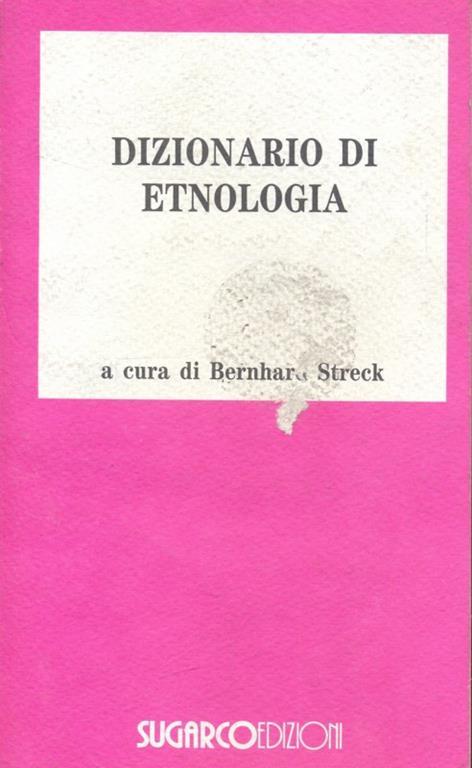 Dizionario di etnologia - Bernhard Streck - copertina