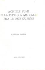Achille Funi e la pittura murale fra le due guerre