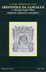 Aristotile da Sangallo e i disegni degli Uffizi