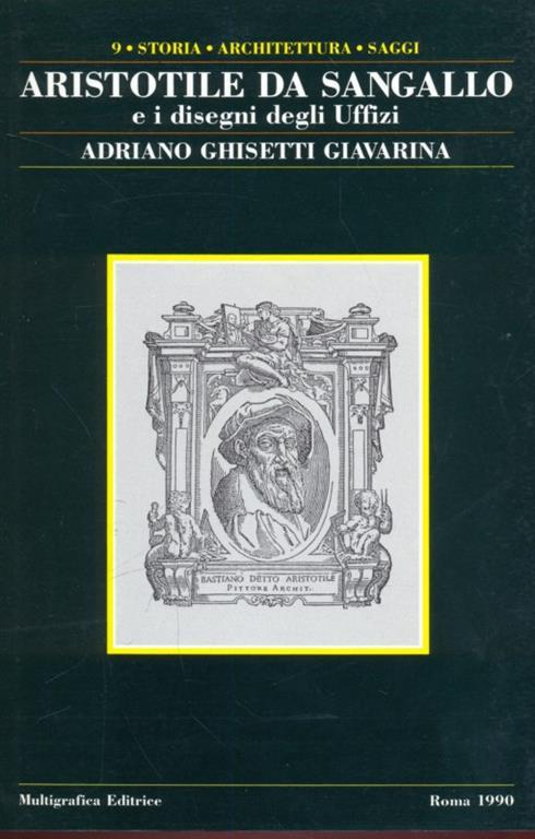 Aristotile da Sangallo e i disegni degli Uffizi - Adriano Ghisetti Giavarina - 8