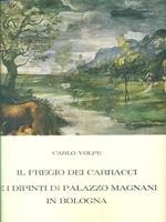 Il fregio dei Carracci e i dipinti di Palazzo Magnani in bologna