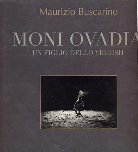 Moni Ovadia. Un figlio dello Yiddish - Maurizio Buscarino - 3