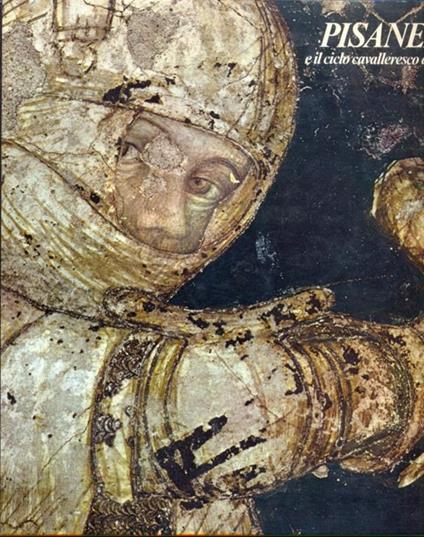 Pisanello e il ciclo cavalleresco diMantova - Giovanni Paccagnini - copertina