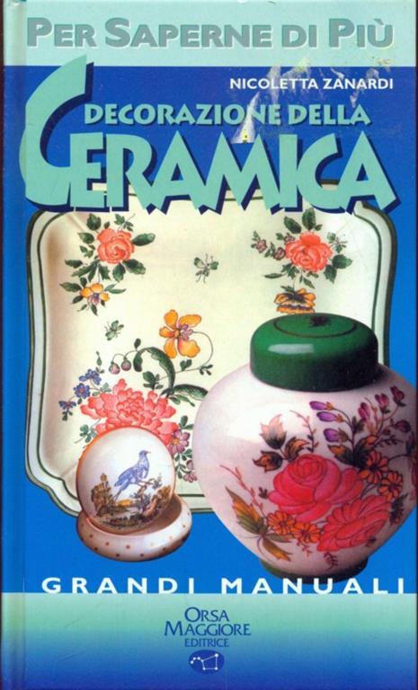 Decorazione della ceramica - Nicoletta Zanardi - copertina