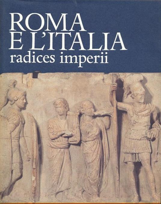 Roma e l'Italia. Radice imperii - copertina